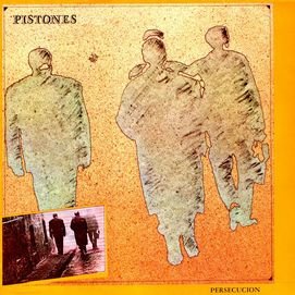 PISTONES Persecuci n 1983 Los Pistones - Lo que quieras oír